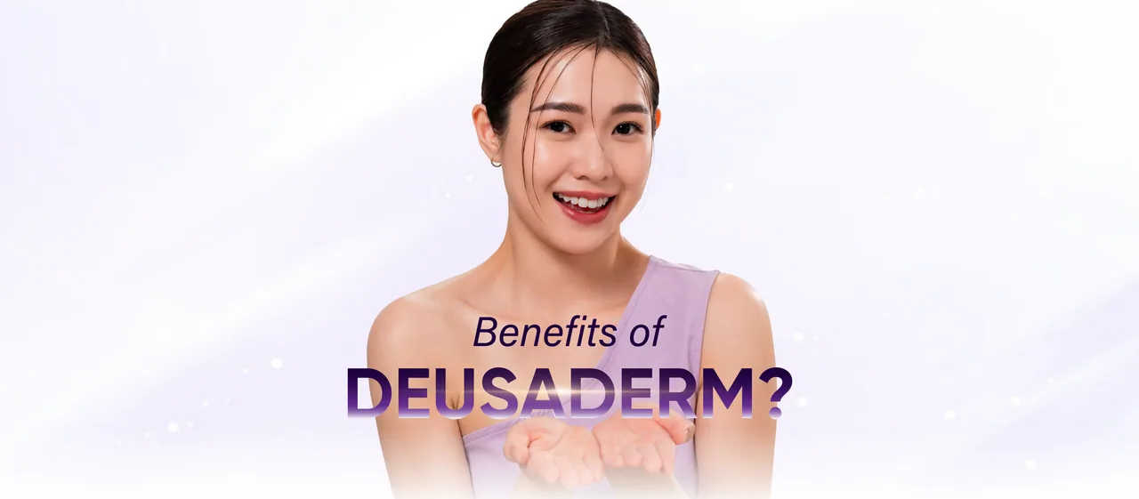 Benefits of Deusaderm