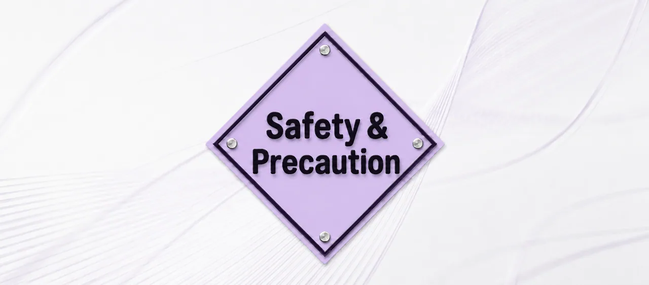 Treatment safety and precautions