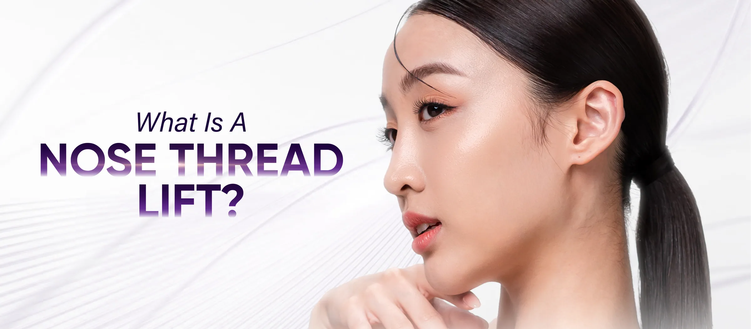 What is a Nose Thread Lift